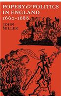 Popery and Politics in England 1660–1688: (English)