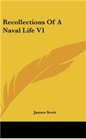 Recollections Of A Naval Life V1