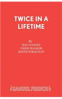 Twice in a Lifetime
