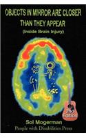 Objects in Mirror Are Closer Than They Appear: Inside Brain Injury