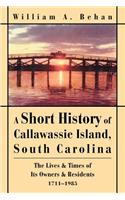 Short History of Callawassie Island, South Carolina