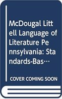 McDougal Littell Language of Literature Pennsylvania: Standards-Based Roadmap for Effective Instruction Grade 6: Standards-Based Roadmap for Effective Instruction Grade 6