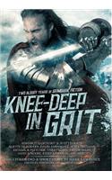 Knee-Deep in Grit