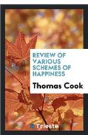 Review of Various Schemes of Happiness