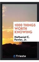 1000 Things Worth Knowing