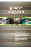Ignorance management The Ultimate Step-By-Step Guide