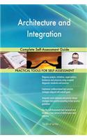 Architecture and Integration Complete Self-Assessment Guide