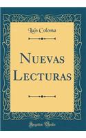 Nuevas Lecturas (Classic Reprint)