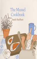 The Mussel Cookbook: (English)