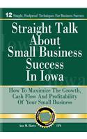 Straight Talk About Small Business Success in Iowa