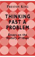 Thinking Past a Problem