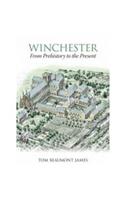Winchester From Prehistory to the Present