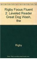 Leveled Reader: Great Dog Wash, the(Rigby Focus Fluent 2)