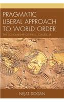 Pragmatic Liberal Approach To World Order