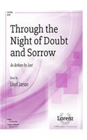 Through the Night of Doubt and Sorrow: An Anthem for Lent