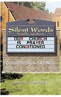 Silent Words Loudly Spoken