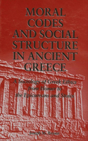 Moral Codes and Social Structure in Ancient Greece