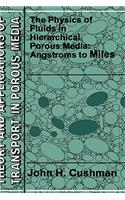 Physics of Fluids in Hierarchical Porous Media: Angstroms to Miles