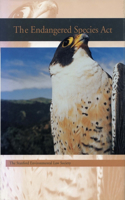 The Endangered Species Act: (A Stanford Environmental Law Society Handbook)