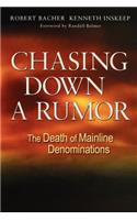 Chasing Down a Rumor