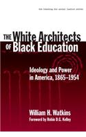 The White Architects of Black Education