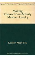 Making Connections-Activity Masters: Level 3