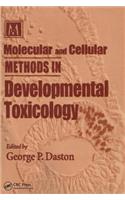 Molecular and Cellular Methods in Developmental Toxicology