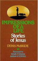 Impressions of a Life: Stories of Jesus