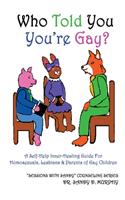 Who Told You You're Gay?
