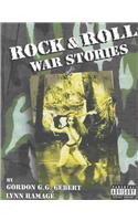 Rock and Roll War Stories