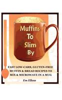 Muffins to Slim by