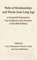 Webs of Relationships and Words from Long Ago