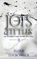 Jots & Tittles of Scribes and Storytellers: Volume II