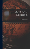 Tours and Detours