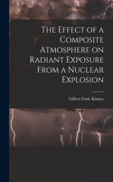 Effect of a Composite Atmosphere on Radiant Exposure From a Nuclear Explosion