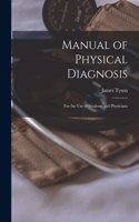 Manual of Physical Diagnosis