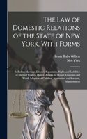 Law of Domestic Relations of the State of New York, With Forms