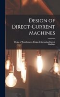 Design of Direct-Current Machines; Design of Transformers; Design of Alternating-Current Machines