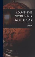 Round the World in a Motor Car