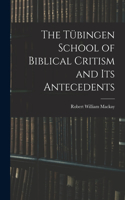 Tübingen School of Biblical Critism and Its Antecedents