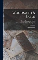 Woodmyth & Fable: Text & Drawings