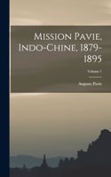 Mission Pavie, Indo-Chine, 1879-1895; Volume 1