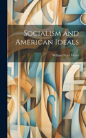 Socialism and American Ideals