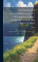 Recherches Géographiques Et Critiques Sur Le Livre De Mensura Orbis Terræ