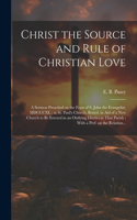 Christ the Source and Rule of Christian Love