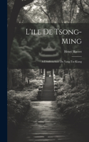 L'ile De Tsong-Ming