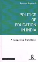 Politics of Education in India: A Perspective from Below Ramdas Rupavath