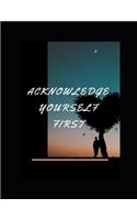 Acknowledge Yourself First Workbook