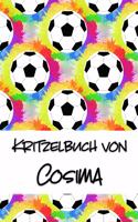 Kritzelbuch von Cosima: Kritzel- und Malbuch mit leeren Seiten für deinen personalisierten Vornamen