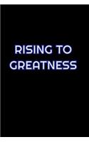 Rising To Greatness